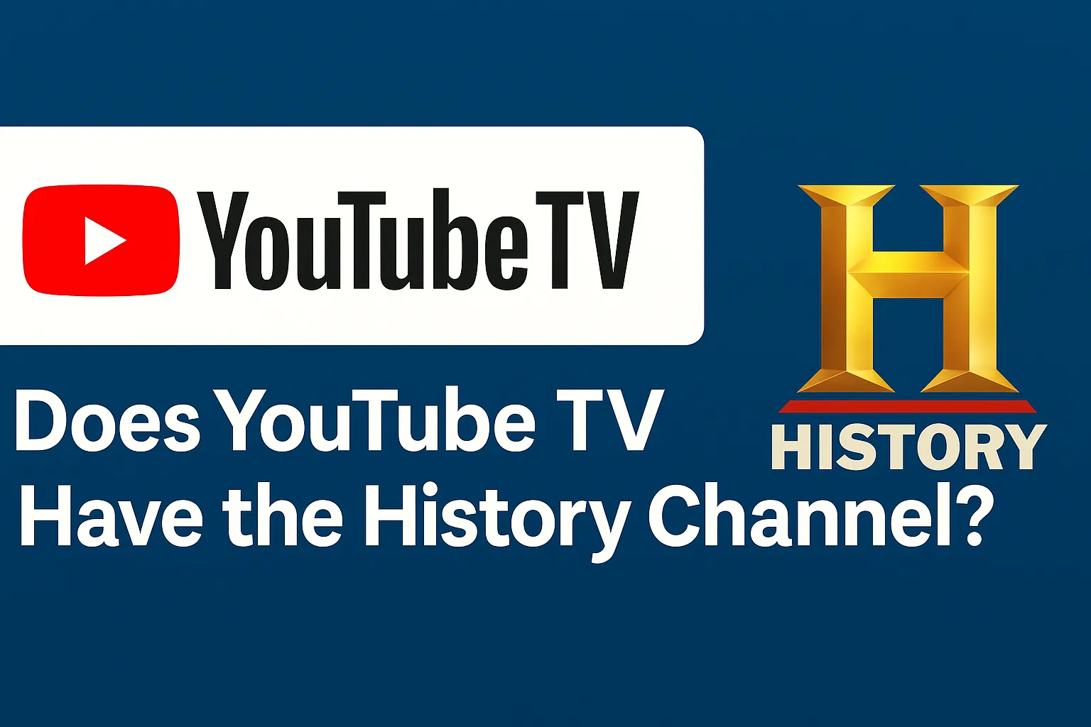 Does YouTube TV Include the History Channel?