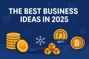 Best Business Ideas 2025: Web3, Crypto & DeFi Startups