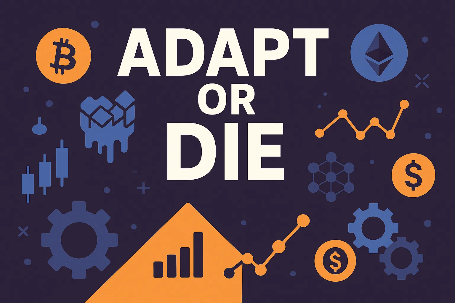 Adapt or Die: Crypto Survival Strategies for Builders