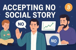 Accepting NO Social Story: Crypto Mindset Guide