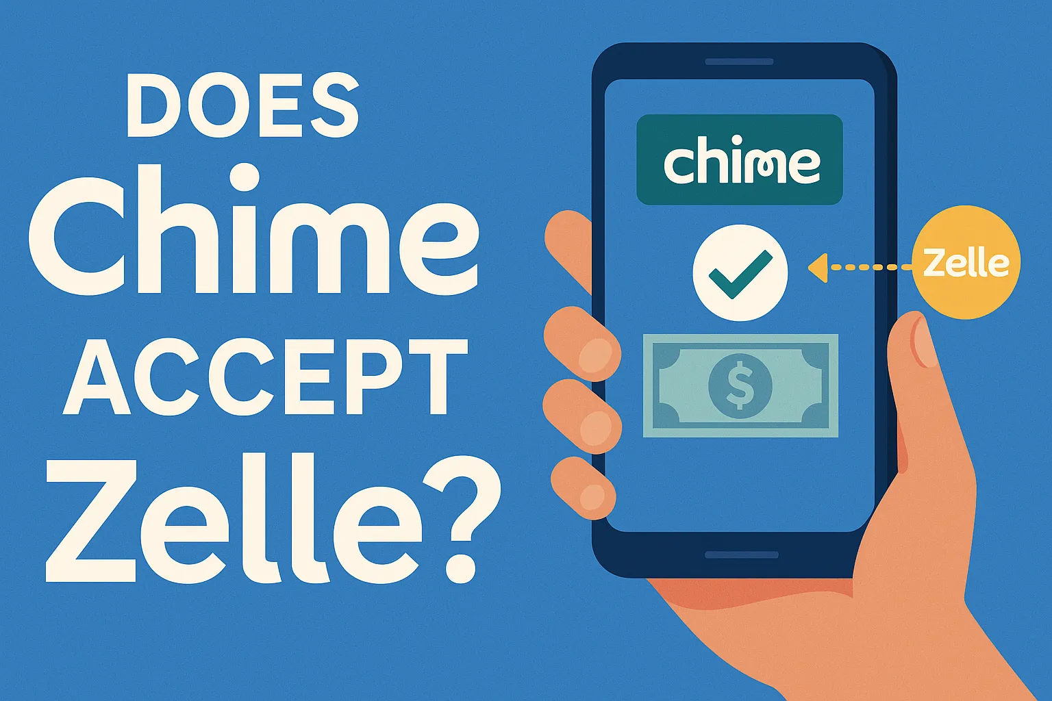 Does Chime Accept Zelle in 2025? What You Need to Know