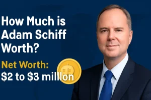 How Much is Adam Schiff Worth? Net Worth & Financial Profile in 2025