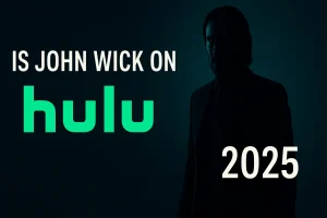 Is John Wick on Hulu in 2025? Streaming Details Inside